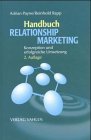 Handbuch Relationship Marketing. Konzeption und erfolgreiche Umsetzung.