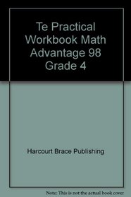 Te Practical Workbook Math Advantage 98 Grade 4