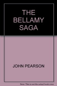 The Bellamy saga: A novel