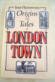 Origins and tales of London town