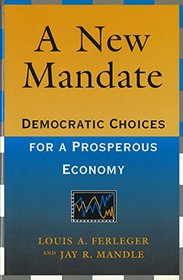 A New Mandate: Democratic Choices for a Prosperous Economy