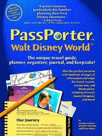 Passporter Walt Disney World: The Unique Travel Guide, Planner, Organizer, Journal, and Keepsake (The Unique Travel Guide, Planner, Organizer, Journal & Keepsake, Passporter Ser)