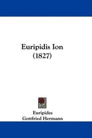 Euripidis Ion (1827) (Latin Edition)