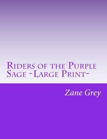Riders of the Purple Sage -Large Print-