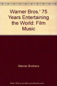 Warner Bros.' 75 Years Entertaining the World: Film Music