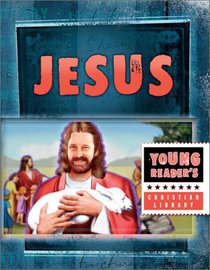 Jesus: The Son of God (Young Reader's Christian Library)