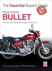 Royal Enfield Bullet: All Indian 350, 500 & 535 Singles, 1977-2015 (Essential Buyer's Guide)