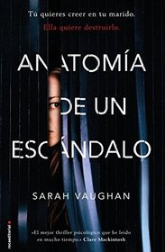 Anatomia de un escandalo (Anatomy of a Scandal) (Spanish Edition)