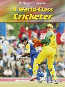 World-class Cricketer (Making of a Champion)