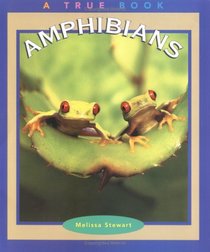 Amphibians (True Books : Animals)