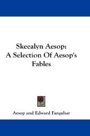 Skeealyn Aesop: A Selection Of Aesop's Fables