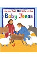 Baby Jesus: Big Book: My Very First BIG Bible Stories (My Very First Big Bible Story)