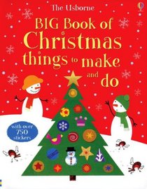 The Usborne Big Book of Christmas Things to Make and Do