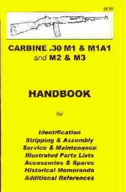 Carbine .30 M1, M1A1, M2  M3 Assembly, Disassembly Manual