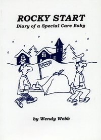 Rocky Start: Diary of a Special Care Baby Bk. 1