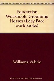Equestrian Workbook: Grooming Horses (Easy Pace workbooks)