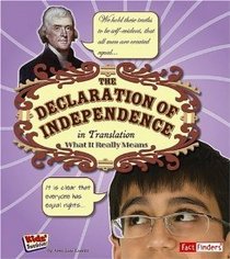 The Declaration of Independence in Translation [Scholastic]: What It Really Means (Kids' Translations)
