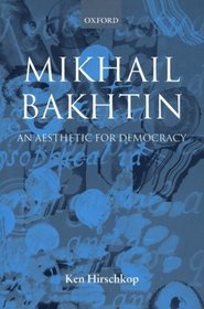Mikhail Bakhtin: An Aesthetic for Democracy