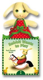 Rabbit Wants to Play: A Pull-Puppet Book
