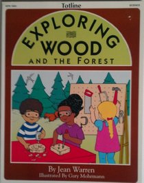 Exploring Wood and the Forest
