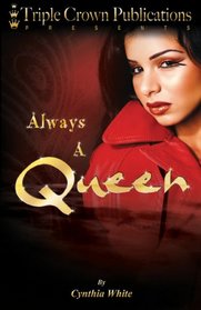 Always a Queen (Triple Crown Publications Presents)