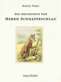 Die Geschichte von Herrn Schnappeschlau. ( Ab 3 J.).