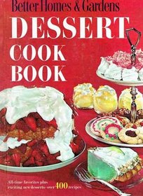 Better Homes & Gardens Dessert Cook Book