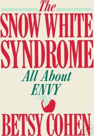 The Snow White Syndrome: All About Envy