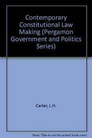 Contemporary Constitutional Lawmaking: The Supreme Court and the Art of Politics (Pergamon Government and Politics Series)