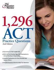 1,296 ACT Practice Questions, 2nd Edition (College Test Preparation)