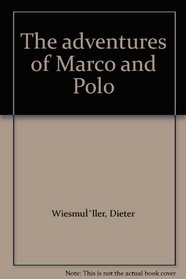 The Adventures of Marco and Polo