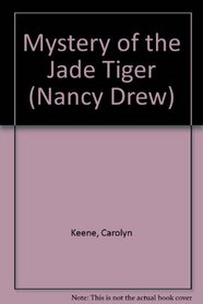 The Mystery of the Jade Tiger #104 (Nancy Drew (Hardcover))