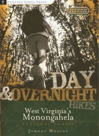 Day & Overnight Hikes in West  Virginia's Monongahela National Forest, 2nd (Day & Overnight Hikes - Menasha Ridge)