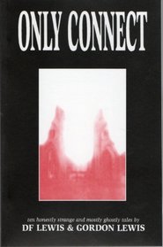 Only connect: Ten honestly strange and mostly ghostly tales