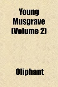 Young Musgrave (Volume 2)