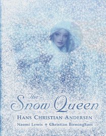 The Snow Queen. Hans Christian Andersen (Illustrated Classics)