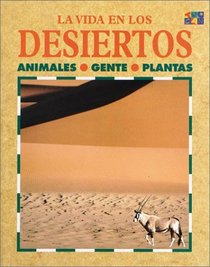 Los Desiertos (La Vida En... (Deserts))