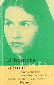 El hombre jazmin/ The Jasmine Man: Impresiones De Una Enfermedad Mental/ Impressions from a Mental Illness (Libros Del Tiempo) (Spanish Edition)