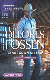 Laying Down the Law (Appaloosa Pass Ranch, Bk 6) (Harlequin Intrigue, No 1659) (Larger Print)