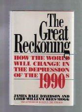 The Great Reckoning: How the World Will Change in the Depression of the 1990's