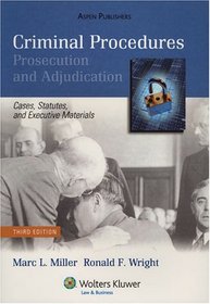 Criminal Procedures: Prosecution & Adjudication 3e
