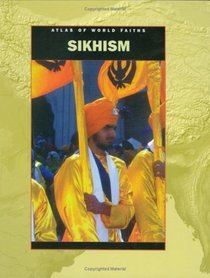 Sikhism Around the World (Atlas of World Faiths)