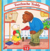 Toothache Teddy (Teddy Bear Board Books)
