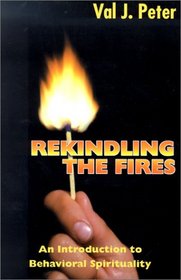 Rekindling the Fires: An Introduction to Behavioral Spirituality