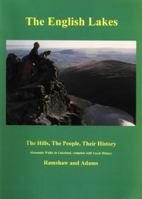 The English Lakes: East of Ullswater Bk. 4: The Hills, the People, Their History - An Illustrated Walking Guide, Complete with Local History