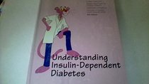 Understanding Insulin-Dependent Diabetes