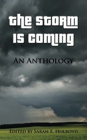 The Storm is Coming: An Anthology