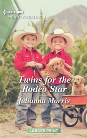 Twins for the Rodeo Star (Hearts of Big Sky, Bk 1) (Harlequin Heartwarming, No 338) (Larger Print)