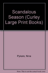 Scandalous Season (Curley Large Print Books)