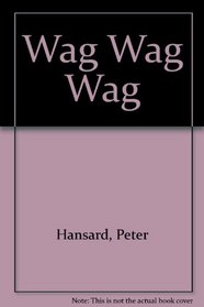 Wag Wag Wag (Read and Wonder)